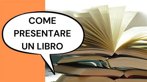 COME PRESENTARE UN LIBRO YouTube