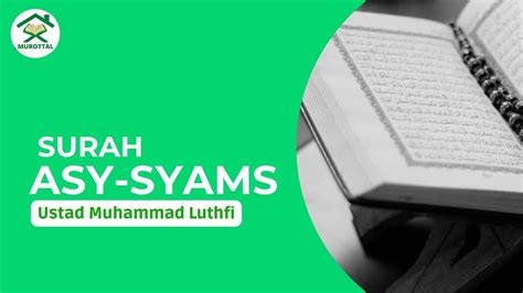 91 Surah Asy Syams Terjemahan Bahasa Indonesia Ustadz Muhammad Luthfi Sulaiman