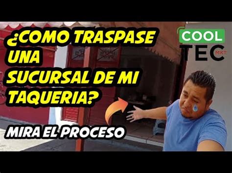 Como Traspasar Un Local De Mi Taquer A C Mo Es El Proceso Youtube