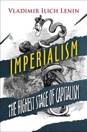 Imperialism The Highest Stage Of Capitalism EBook By Vladimir Ilich