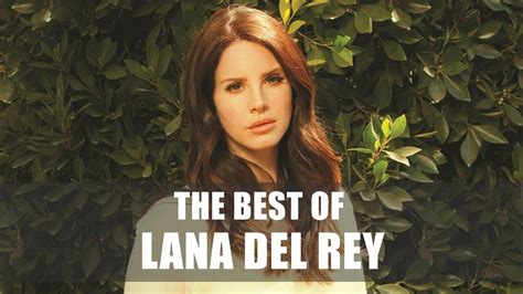 Lana Del Rey Greatest Hits New Edition 2018 The Best Of Lana Del Rey