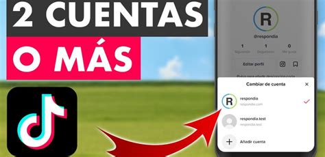 Cómo tener 2 cuentas en Tik Tok