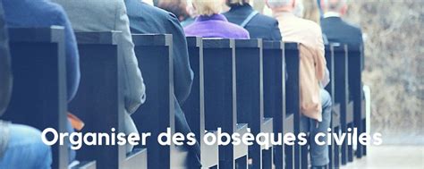 Comment Organiser des Obsèques Civiles FunerWeb obsèques en ligne