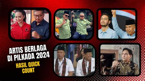 Hasil Quick Count Pilkada Artis Yang Menang Dan Kalah Balpos