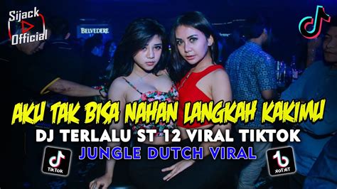 Dj Terlalu St Aku Tak Bisa Menahan Langkah Kakiku New Jungle