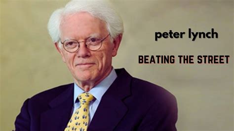 Peter Lynch Beating The Street What Did Peter Lynch Say About The