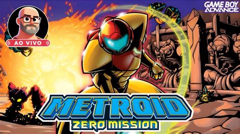 Metroid Zero Mission GameBoy Advance 2 AO VIVO YouTube