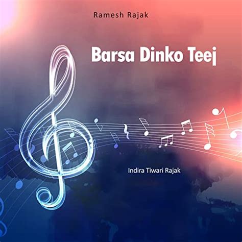 Écouter Barsa Dinko Teej de Indira Rajak sur Amazon Music