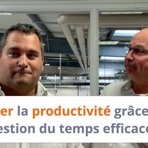 Améliorer la productivité grâce à une gestion du temps efficace COBEL