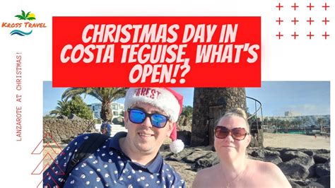 Christmas Day In Costa Teguise Whats Open Lanzarote At Christmas