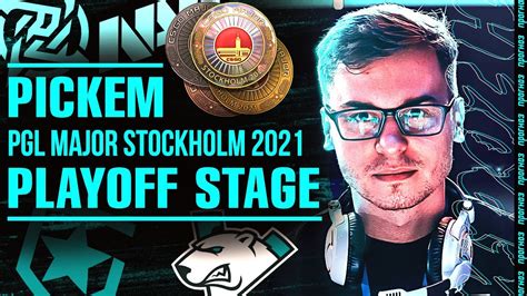 PICK EM НА ФИНАЛ МАЖОРА PGL Major Stockholm 2021 YouTube