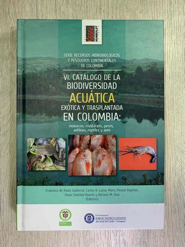 Biodiversidad Acuática Exótica Y Transplantada En Colombia Mercadolibre