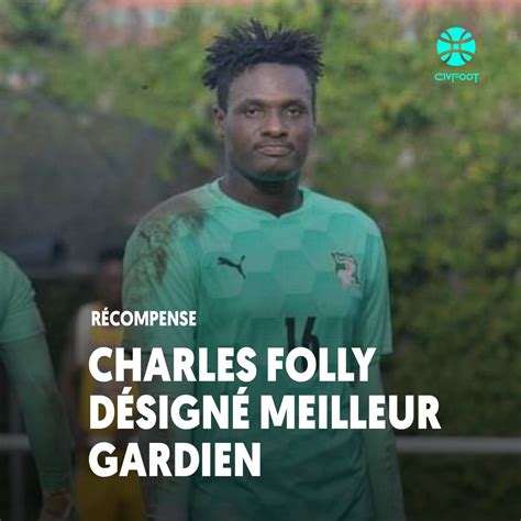 Football Côte d Ivoire on Twitter Charles Folly désigné meilleur