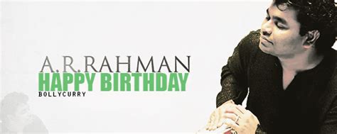 Happy Birthday Music Maestro A R Rahman 40189