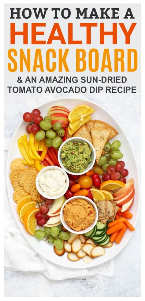 How To Make An Amazing Healthy Snack Board A Great Entertaining Tip