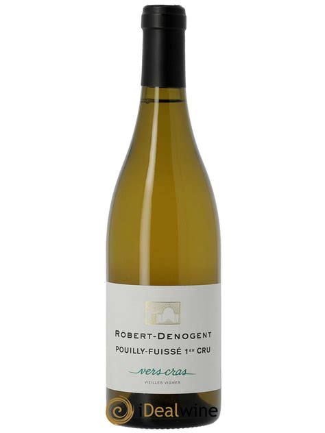 Buy Pouilly Fuissé 1er Cru Vers Cras Robert Denogent Domaine 2020