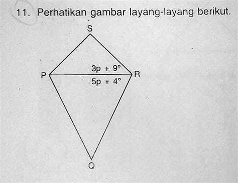 Solved Jika Besar Sudut Spq 109° Besar Sudut Pqr Adalah 11 Perhatikan Gambar Layang Layang