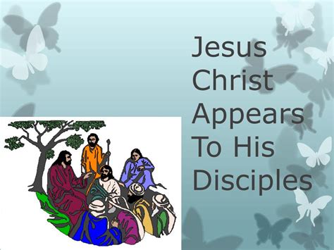 Ppt Jesus Christ Appears T O His Disciples Powerpoint Presentation Free Download Id 2268019