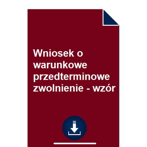 Wniosek o warunkowe przedterminowe zwolnienie wzór POBIERZ