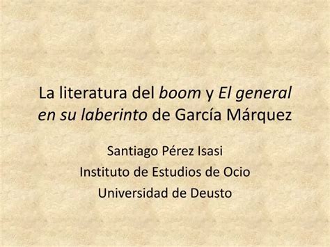 PPT La literatura del boom y El general en su laberinto de García