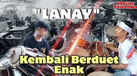 ROP Live Majalengka Kembali Berduet Enak Bawakan Lagu Lanay YouTube