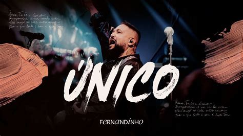 Fernandinho Único Álbum Único Live YouTube Music