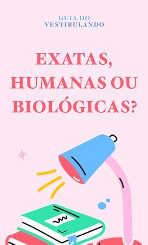 Voc De Exatas Humanas Ou Biol Gicas Descubra O Curso De Gradua O