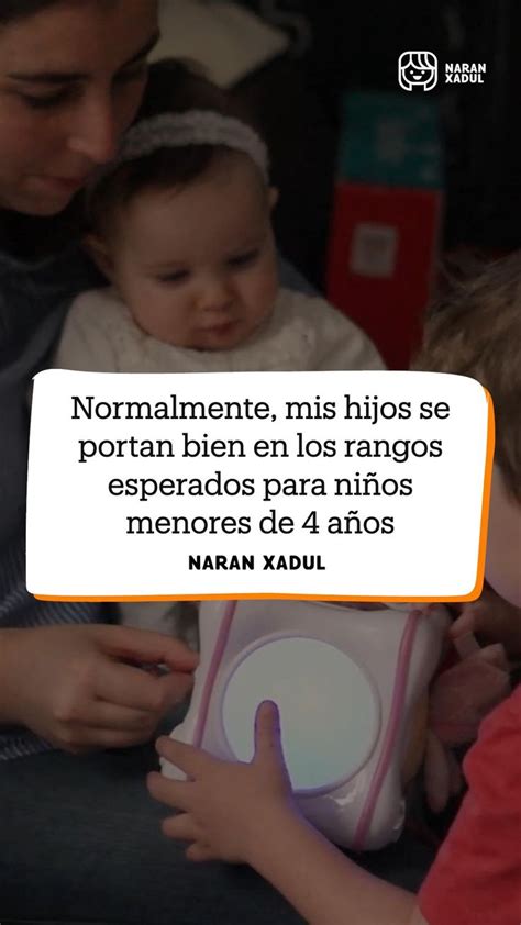 Normalmente Mis Hijos Se Portan Bien En Los Rangos Esperados Para