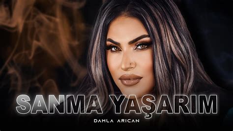 Damla Arıcan Sanma Yaşarım Prod Yusuf Tomakin YouTube Music