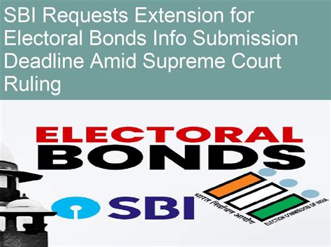 Sbi Requests Extension For Electoral Bonds Info Submission Deadline