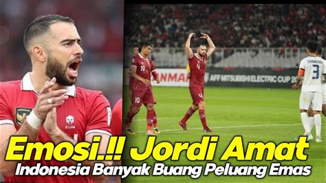 Mengejutkan Komentar Jordi Amat Usai Laga Indonesia Vs Kamboja Piala