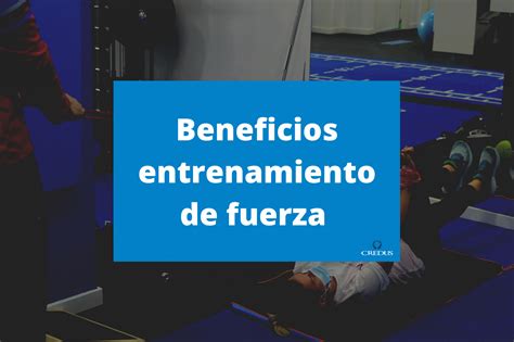 Los 7 Beneficios Del Entrenamiento De Fuerza En Deportes De Resistencia Credus Centro