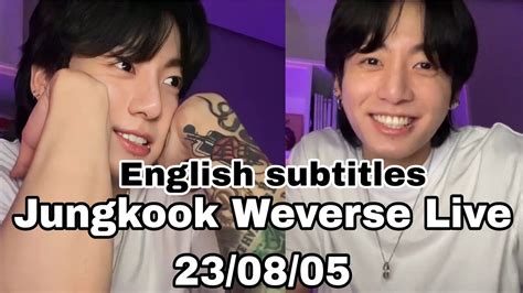 ENG SUB JUNGKOOK WEVERSE LIVE 23 08 05 Part 2 Btslive