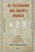 El Telegrama Que Salv A Franco Libro De Carlos Collado Seidel