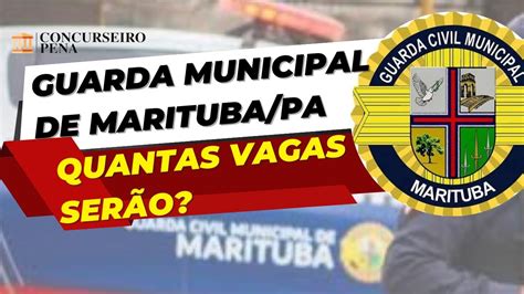 Quantas Vagas Vir O No Concurso Da Guarda Municipal De Marituba Youtube