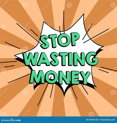 Text Caption Presenting Stop Wasting Money Concept Meaning Advicing Person Or Group To Start