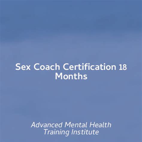 Sex Coach Certification 18 Months Advanced Mental Health Training