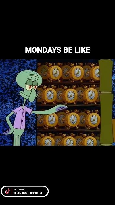 Mondays Be Like Youtube