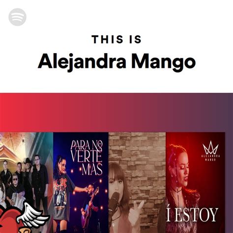 This Is Alejandra Mango Playlist By Spotify Spotify