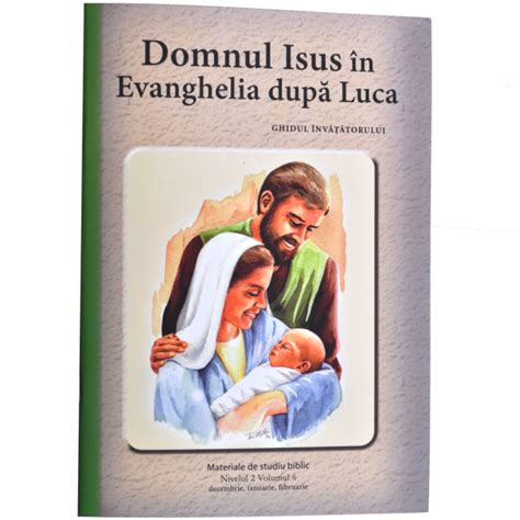 Niv 2 Vol 6 GHID Domnul Isus în Evanghelia după Luca Scoala Duminicala