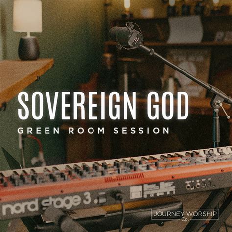 Sovereign God Green Room Session Single By Journey Worship Co