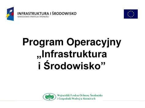 Ppt Program Operacyjny Infrastruktura I Rodowisko Powerpoint