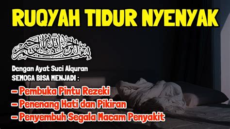 Ruqyah Tidur Nyenyak Hilangkan Stress Berlebihan Dengan Ayat Suci