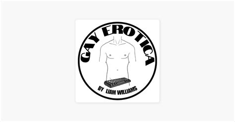 Gay Erotica By Liam Williams On Apple Podcasts