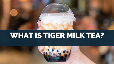 What Is Tiger Milk Tea Best Recipe And Ingredients List