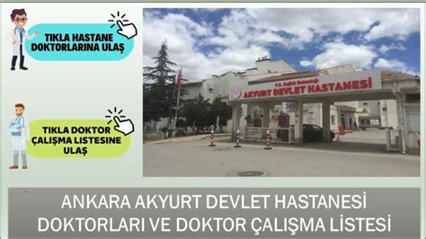 Ankara Akyurt Devlet Hastanesi Doktorlar Ve Doktor Al Ma Listesi