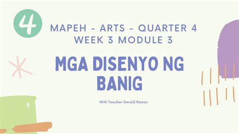 Arts Quarter Week Mga Disenyo Ng Banig Teacher G Youtube