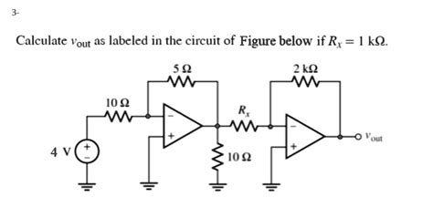 SOLVED Calculate Vout As Labeled In The Circuit Of Figure Below If R1