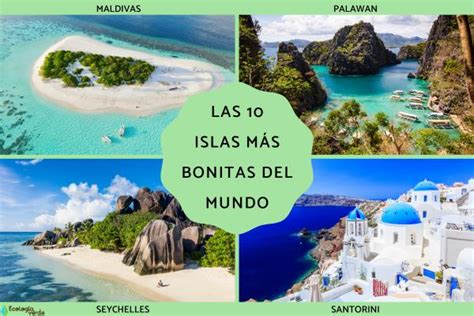 Las 10 Islas Más Bonitas Del Mundo Nombres Y Fotos