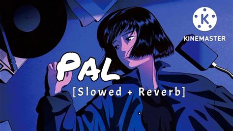 Pal ️ Slowed Reverb 💞 Lofi Song 🎵sad Song 🎶 Hindi Song🥰 Trending